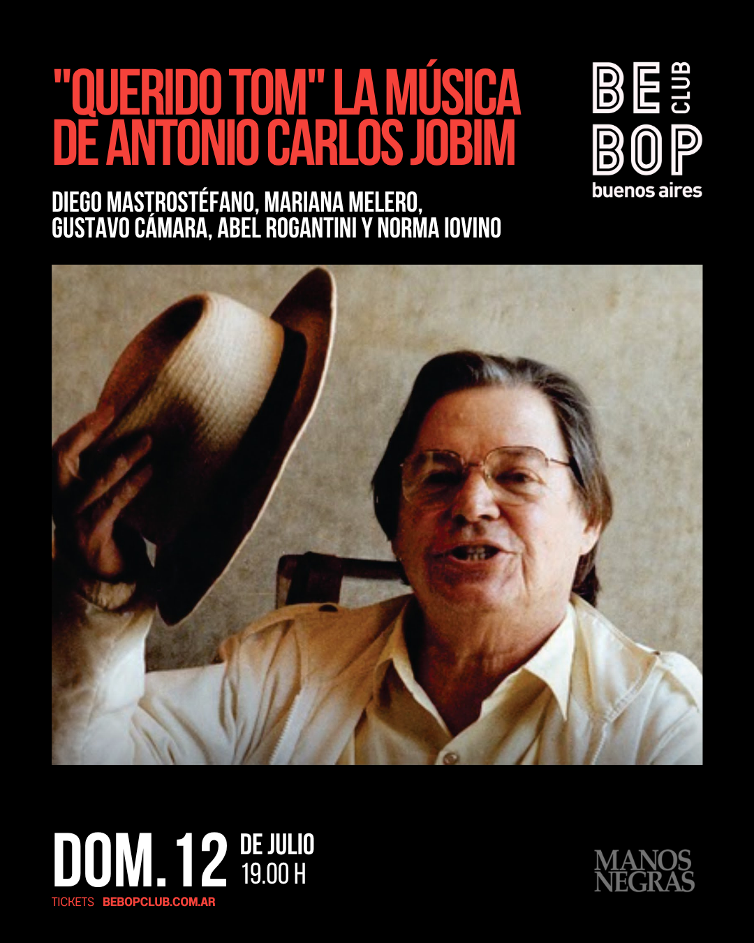 ´"Querido Tom" La música de Antonio Carlos Jobim | Diego Mastrostéfano, Mariana Melero, Gustavo Cámara, Abel Rogantini y Norma Iovino | 12/07/2026
